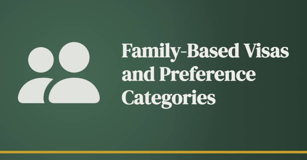 Family-Based Visas – Immediate Relatives and Family Preference Categories